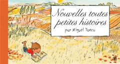 Nouvelles toutes petites histoires - Tanco Miguel - Demilly Christian