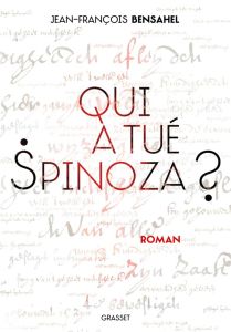 Qui a tué Spinoza? - Bensahel Jean-François