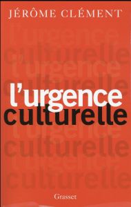 L'urgence culturelle - Clément Jérôme