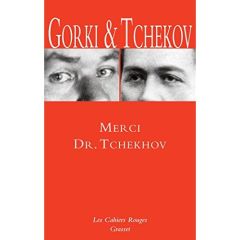 Merci, Dr Tchekhov - Gorki Maxime - Tchekhov Anton - Pérus Jean