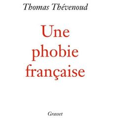 Une phobie française - Thévenoud Thomas