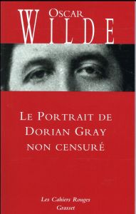 Le Portrait de Dorian Gray non censuré - Wilde Oscar - Tomczak Anatole