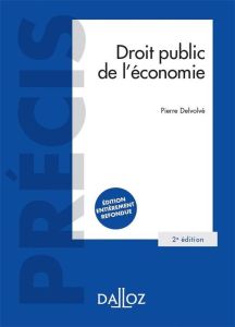 Droit public de l'économie. 2e édition - Delvolvé Pierre