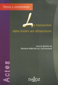 La transaction dans toutes ses dimensions - Mallet-Bricout Blandine - Nourissat Cyril