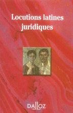 Locutions latines juridiques - Guinchard Serge - Montagnier Gabriel