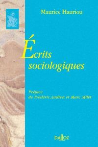 Ecrits sociologiques - Hauriou Maurice - Audren Frédéric - Milet Marc