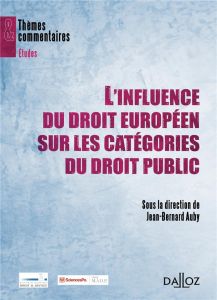 L'influence du droit européen sur les catégories du droit public - Auby Jean-Bernard