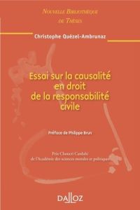 Essai sur la causalité en droit de la responsabilité civile. Edition 2010 - Quézel-Ambrunaz Christophe - Brun Philippe