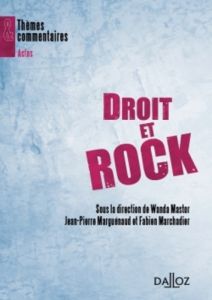 Droit et rock - Mastor Wanda - Marguénaud Jean-Pierre - Marchadier