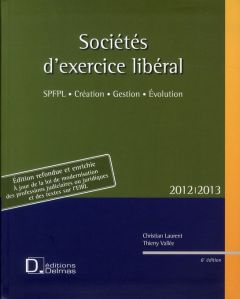 Sociétés d'exercice libéral (SEL). 6e édition - Laurent Christian - Vallée Thierry