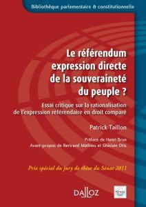Le référendum, expression directe de la souveraineté du peuple ? Essai critique sur la rationalisati - Taillon Patrick - Mathieu Bertrand - Otis Ghislain