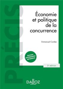 Economie et politique de la concurrence. 2e édition - Combe Emmanuel - Canivet Guy
