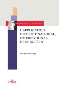 L'application du droit national, international et européen - Bergé Jean-Sylvestre