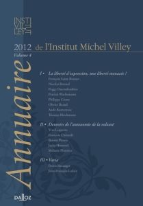 Annuaire de l'Institut Michel Villey. Volume 4, 2012 - Beaud Olivier - Baranger Denis