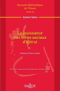 La jouissance des titres sociaux d'autrui - Tadros Antoine - Revet Thierry