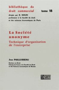 La Société anonyme. Technique d'organisation de l'entreprise - Paillusseau Jean - Loussouarn Yvon