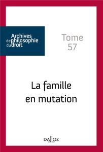 La famille en mutation - Sève René - Fenouillet Dominique
