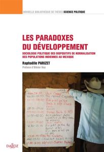 Les paradoxes du développement. Sociologie politique des dispositifs de normalisation des population - Parizet Raphaëlle - Nay Olivier