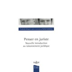 Penser en juriste. Une nouvelle introduction au raisonnement juridique - Schauer Frédéric - Goltzberg Stefan