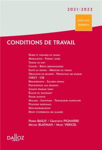 Conditions de travail. Durée, rémunération, santé et sécurité, Edition 2021-2022 - Bailly Pierre - Blatman Michel - Pignarre Genevièv