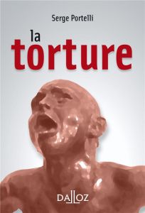 La torture - Portelli Serge