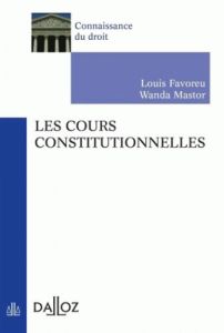 Les cours constitutionnelles. 2e édition - Favoreu Louis - Mastor Wanda