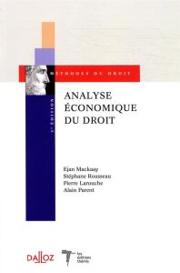 Analyse économique du droit. 3e édition - Mackaay Ejan - Rousseau Stéphane - Larouche Pierre
