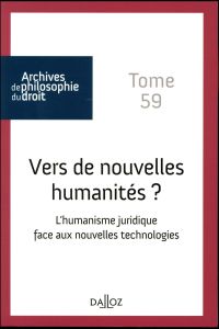 Vers de nouvelles humanités ? L'humanisme juridique face aux nouvelles technologies - Sève René - Hottois Gilbert - Morange Michel - Chn