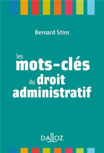 Les mots-clés du droit administratif - Stirn Bernard