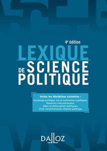 Lexique de science politique. 4e édition - Nay Olivier