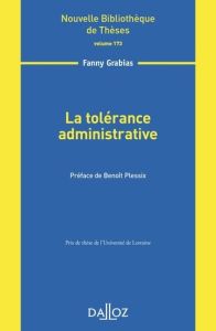 La tolérance administrative - Grabias Fanny - Plessix Benoît