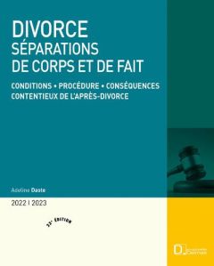 Divorce. Séparations de corps et de fait, Edition 2022-2023 - Daste Adeline