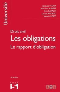 DROIT CIVIL. LES OBLIGATIONS. TOME 3, LE RAPPORT D'OBLIGATION, 10E EDITION - Flour Jacques - Aubert Jean-Luc - Savaux Eric