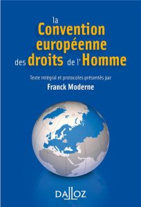 La Convention européenne des droits de l'homme. 4e édition - Moderne Franck