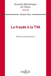 La fraude à la TVA - Falco Damien - Dussart Vincent