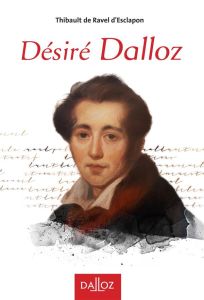 Désiré Dalloz. (1795-1869) - Ravel d'Esclapon Thibault de