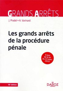 Les grands arrêts de la procédure pénale. 10e édition - Pradel Jean - Varinard André
