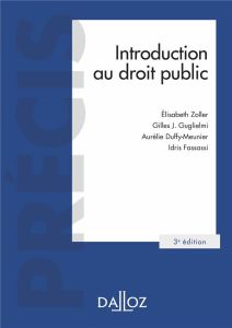 Introduction au droit public. 3e édition - Zoller Elisabeth - Guglielmi Gilles J. - Duffy-Meu