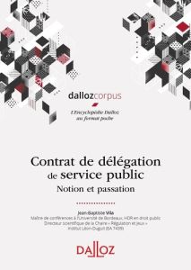 Contrat de délégation de service public. Notion et passation - Vila Jean-Baptiste