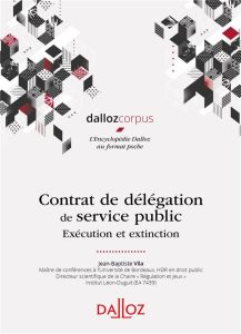 Contrat de délégation de service public. Exécution et extinction - Vila Jean-Baptiste