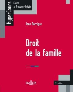 Droit de la famille. 3e édition - Garrigue Jean - Deschamps Victor