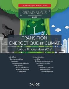 Transition énergétique et climat. Loi du 8 novembre 2019, Edition 2020 - Collin Charlotte - Malili Jean-Pierre