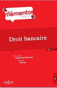 Droit bancaire. 12e édition - Dekeuwer-Défossez Françoise - Moreil Sophie