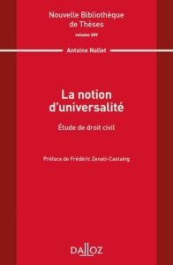 La notion d'universalité. Etude de droit civil - Nallet Antoine - Zenati-Castaing Frédéric