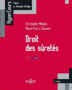 Droit des sûretés. Edition 2022 - Albiges Christophe - Dumont Marie-Pierre