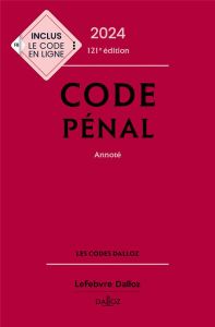 Code pénal annoté. Edition 2024 - Mayaud Yves - Gayet Carole