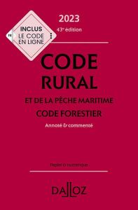 Code rural et de la pêche maritime. Code forestier. Annoté & commenté, Edition 2023 - Couturier Isabelle - Dejean Edith