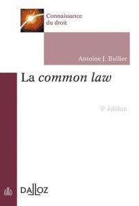 La common law. 5e édition - Bullier Antoine J.