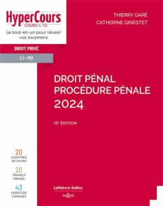 Droit pénal. Procédure pénale, Edition 2024 - Ginestet Catherine - Garé Thierry