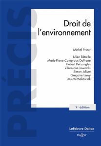Droit de l'environnement. 9e édition - Prieur Michel - Bétaille Julien - Camproux-Duffrèn